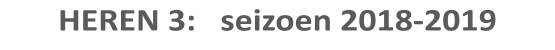 HEREN 3:   seizoen 2018-2019