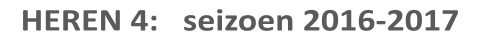 HEREN 4:   seizoen 2016-2017