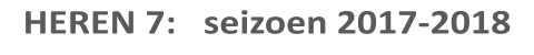 HEREN 7:   seizoen 2017-2018