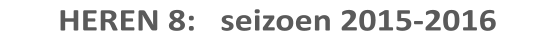 HEREN 8:   seizoen 2015-2016