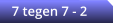 7 tegen 7 - 2