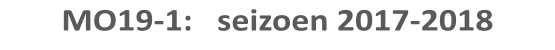 MO19-1:   seizoen 2017-2018