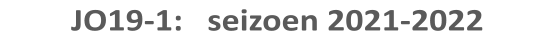 JO19-1:   seizoen 2021-2022