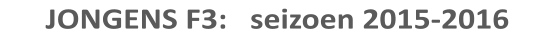 JONGENS F3:   seizoen 2015-2016