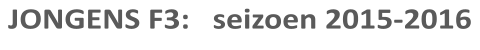 JONGENS F3:   seizoen 2015-2016