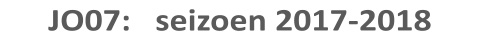 JO07:   seizoen 2017-2018