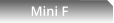 Mini F